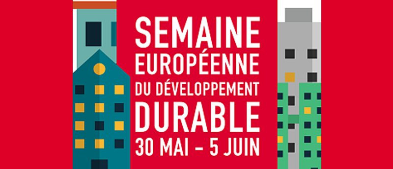 Semaine européenne du développement durable du 30 mai au 5 juin